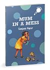 Mum in a Mess (hOle Book): A young girl supporting her mother through tough times | 7+ years