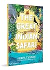 The Great Indian Safari: Introduction to Indiaโs Rich Biodiversity and Animals | Packed with Full-colour, Vibrant Illustrations and Fascinating Facts | Ages 7+