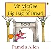 Mr Mcgee And The Big Bag Of Bread