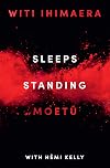 Sleeps standing : a story of the Battle of Orākau