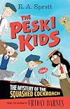 The Mystery of the Squashed Cockroach (1) (The Peski Kids)