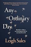 Any Ordinary Day: Blindsides, Resilience and What Happens After the Worst Day of Your Life