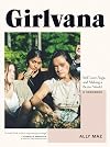 Girlvana: Self-Love, Yoga, and Making a Better World--A Handbook