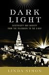 Dark Light: Electricity and Anxiety from the Telegraph to the X-Ray