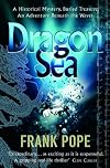 Dragon Sea: A True Tale of Treasure, Archeology, and Greed off the Coast of Vietnam