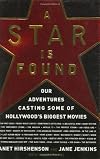 A Star Is Found: Our Adventures Casting Some of Hollywood's Biggest Movies