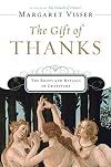 The Gift of Thanks: The Roots and Rituals of Gratitude