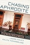 Chasing Aphrodite: The Hunt for Looted Antiquities at the World's Richest Museum