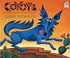 Coyote: A Trickster Tale from the American Southwest