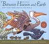 Between Heaven and Earth: Bird Tales from Around the World