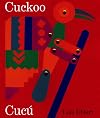 Cuckoo/Cucú: A Mexican Folktale / Un cuento folklórico mexicano