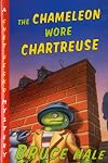 The Chameleon Wore Chartreuse: A Chet Gecko Mystery