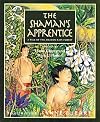 The Shaman's Apprentice: A Tale of the Amazon Rain Forest