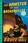 The Hamster of the Baskervilles: A Chet Gecko Mystery