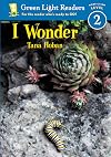 I Wonder (Green Light Readers Level 2)