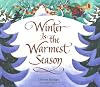 Winter Is the Warmest Season
