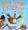 My Life as a Chicken