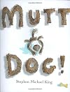 Mutt Dog!
