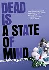 Dead is a State of Mind