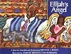 Elijah's Angel: A Story for Chanukah and Christmas
