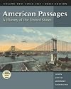 American Passages: A History of the United States, Volume II: Since 1863, Brief Edition (with InfoTrac and American Journey Online)