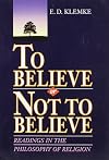 To Believe or Not to Believe: Readings in the Philosophy of Religion