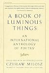 A Book of Luminous Things: An International Anthology of Poetry