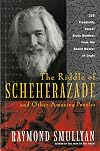 The Riddle of Scheherazade and Other Amazing Puzzles