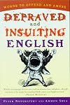 Depraved and Insulting English