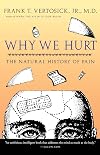 Why We Hurt: The Natural History of Pain