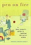 Pen on Fire: A Busy Woman's Guide to Igniting the Writer Within