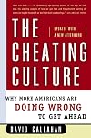The Cheating Culture: Why More Americans Are Doing Wrong to Get Ahead