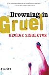 Drowning in Gruel