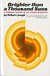 Brighter than a Thousand Suns: A Personal History of the Atomic Scientists
