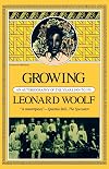 Growing: An Autobiography of the Years 1904 to 1911