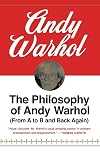 The Philosophy of Andy Warhol (From A to B and Back Again)