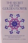 The Secret of the Golden Flower: A Chinese Book of Life