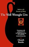 The Well Wrought Urn: Studies in the Structure of Poetry