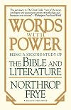Words with Power: Being a Second Study of "The Bible and Literature"