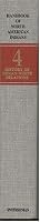 Handbook of North American Indians, Volume 4: History of Indian-White Relations