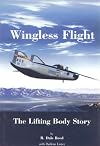 Wingless Flight: The Lifting Body Story