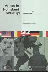 Armies in Homeland Security: American and European Perspectives