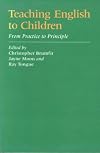 Teaching English to children : from practice to principle