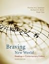 Braving the New World Readings in Contemporary Politics