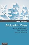 Arbitration costs : myths and realities in investment treaty arbitration
