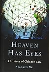 Heaven Has Eyes: A History of Chinese Law