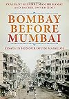 Bombay Before Mumbai: Essays in Honour of Jim Masselos