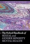 The Oxford Handbook of Sexual and Gender Minority Mental Health