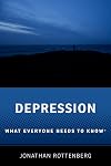 Depression: What Everyone Needs to Know