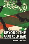 Beyond the Arab Cold War: The International History of the Yemen Civil War, 1962-68